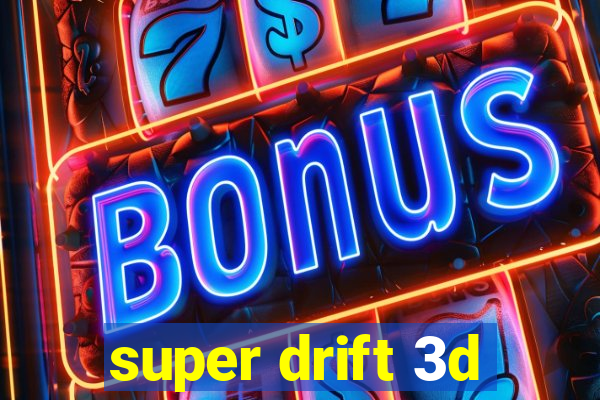 super drift 3d